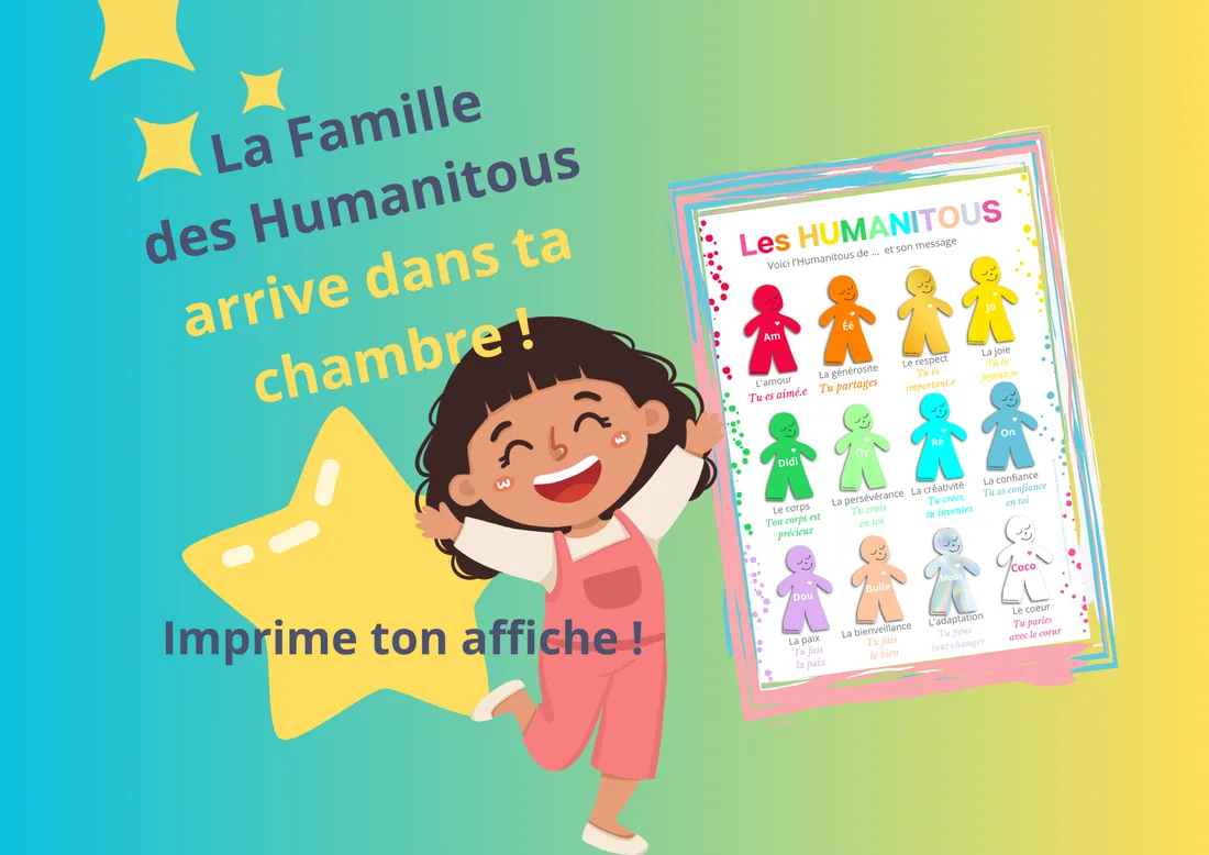 Une enfant tient l'affiche des Humanitous : « La famille des Humanitous arrive dans ta chambre ! Imprime ton affiche ! »
